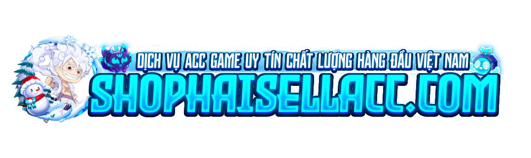 Shop Acc Uy Tín Giá Rẻ